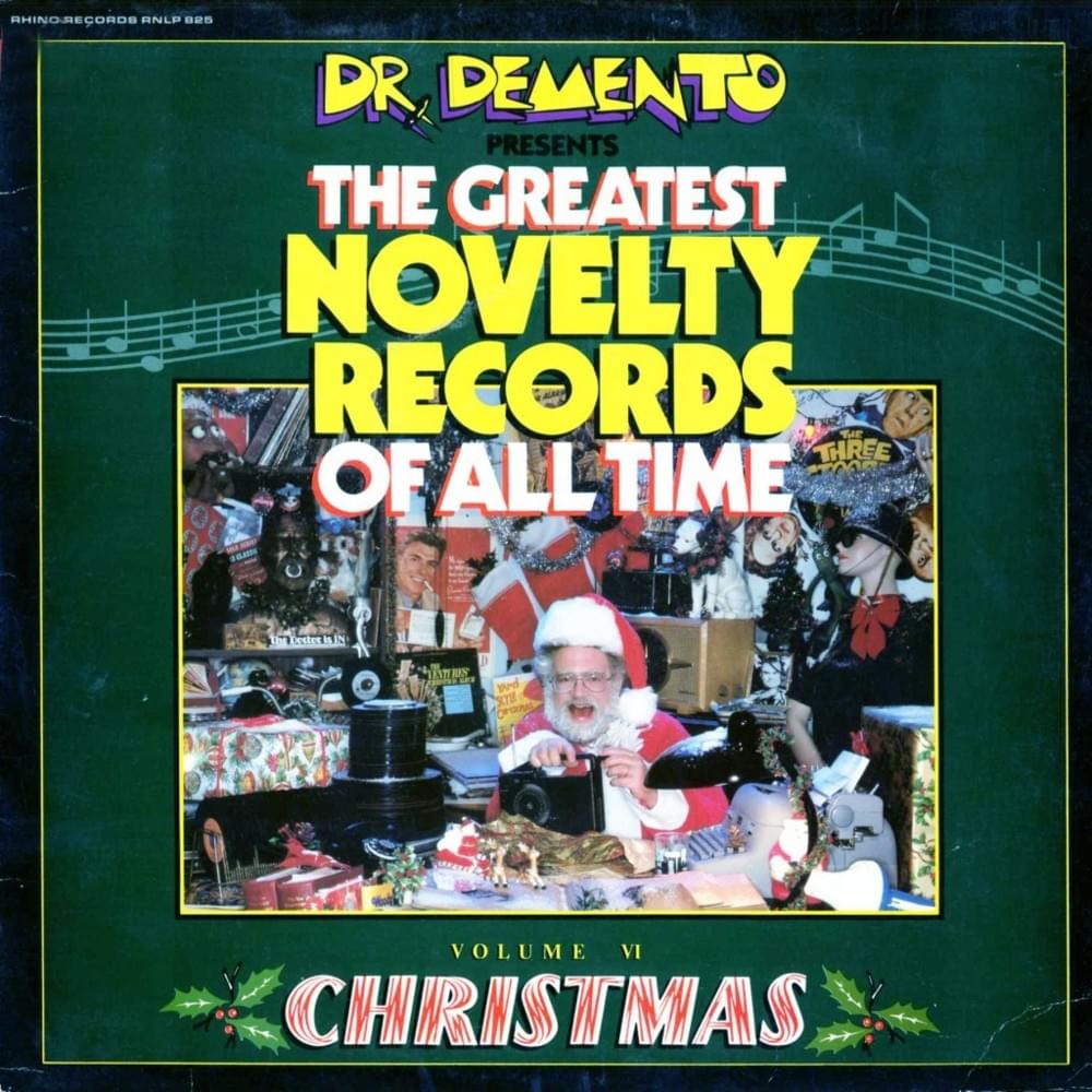 The Greatest Novelty Records of All Time - Vol. VI: Christmas