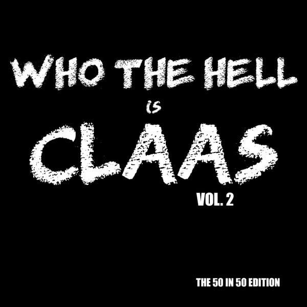 Who the Hell Is Claas Vol. 2