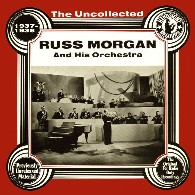 The Uncollected Russ Morgan and His Orchestra, 1937-1938