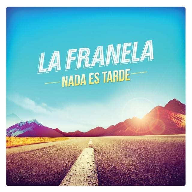 Nada es tarde
