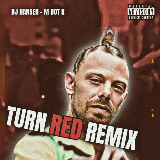 Album cover art for "Turn Red (Remix) - DJ HANSEN" by M Dot R & DJ Hansen