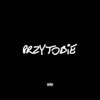 Album cover art for "PRZYTOBIE" by Quebonafide