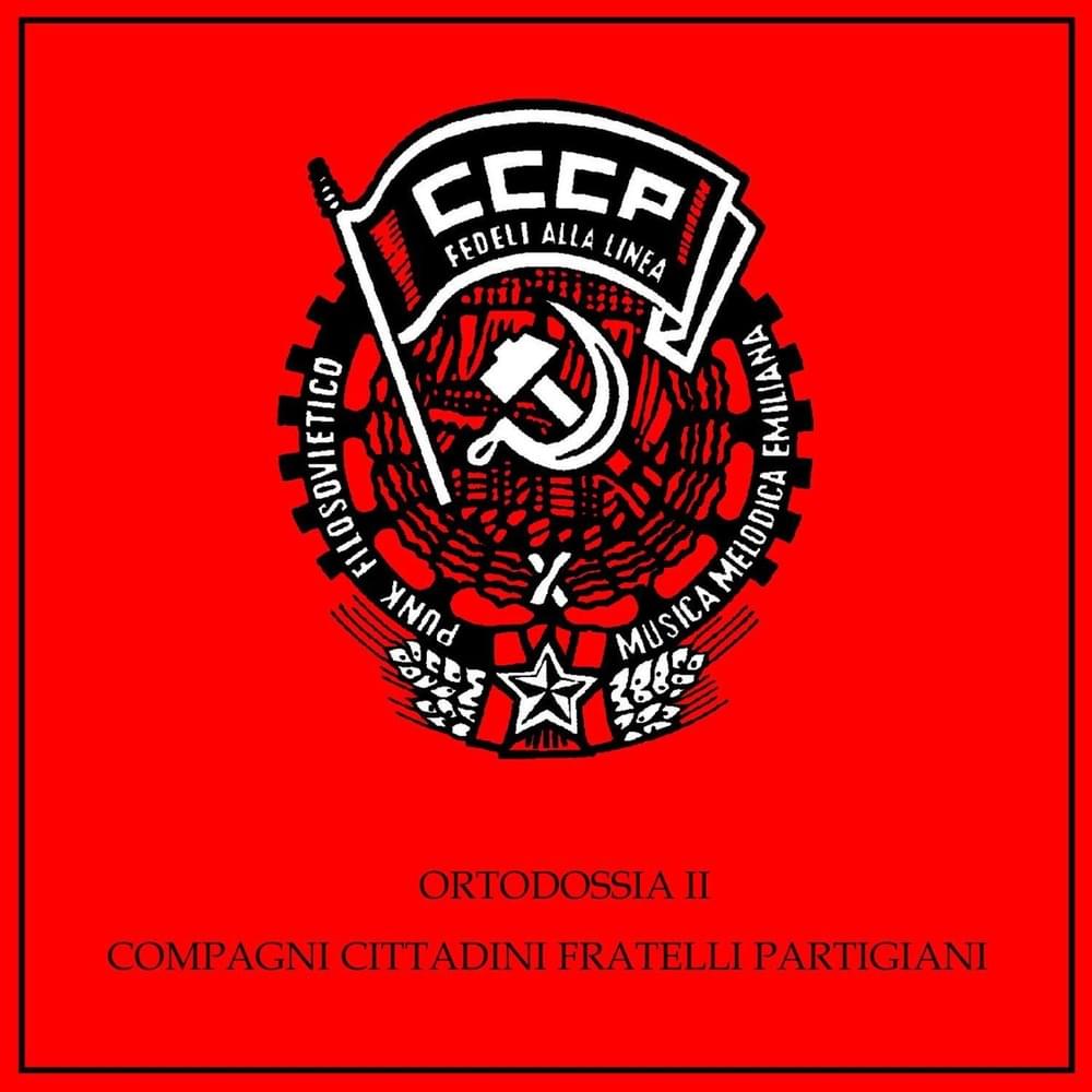 Ortodossia II / Compagni, cittadini, fratelli, partigiani