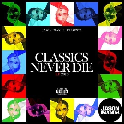 Jason Imanuel Presents: Classics Never Die
