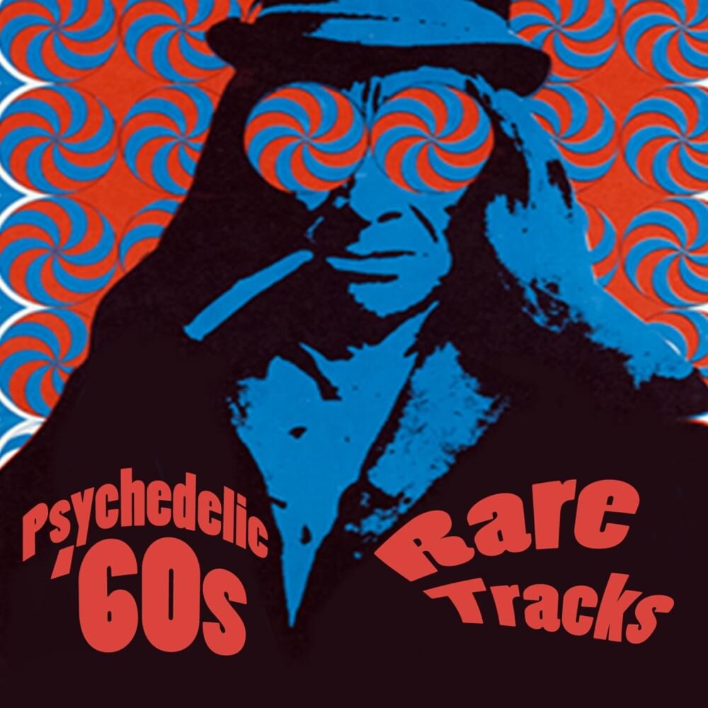 Psychedelic ’60s - Rare Tracks