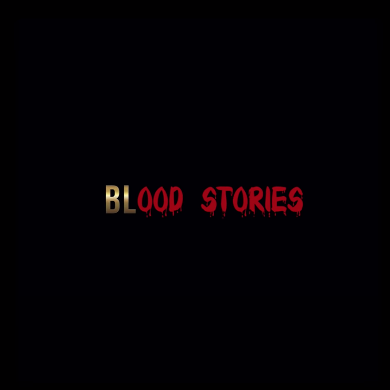 BLood stories