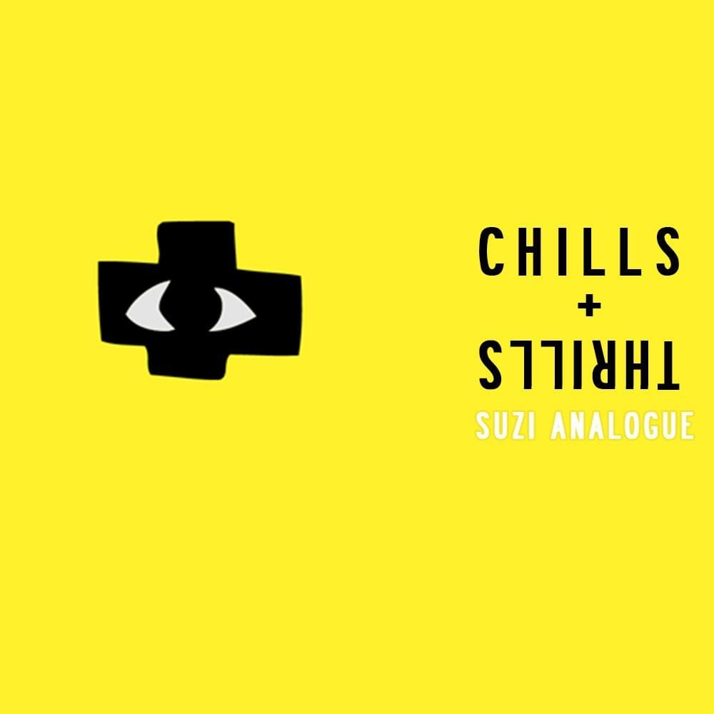 Chills + Thrills