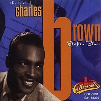 The Best of Charles Brown: Driftin’ Blues