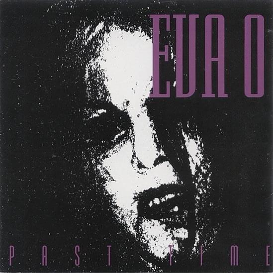 Eva O - Past Time