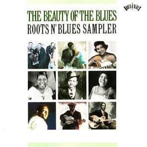 The Beauty of the Blues- Roots ‘N’ Blues Sampler
