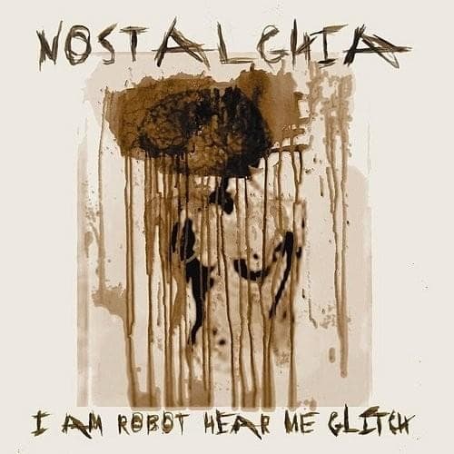 I Am Robot Hear Me Glitch