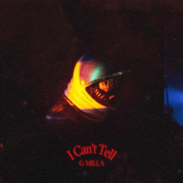 Album cover art for "I Can't Tell" by G Milla