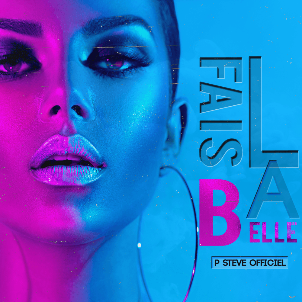 Album cover art for "Fais la belle" by P Steve Officiel