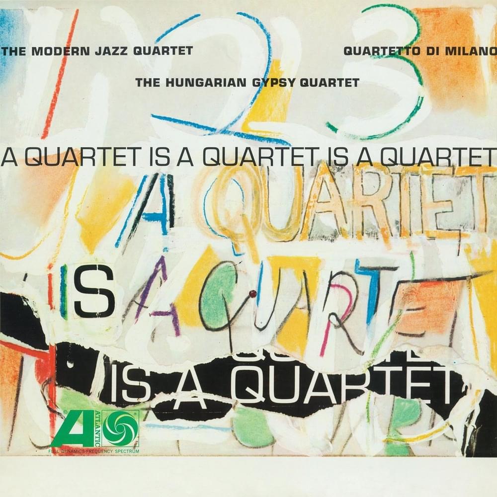 A Quartet Is a Quartet Is a Quartet
