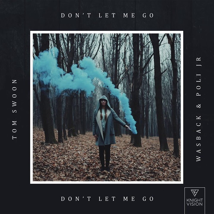Don’t Let Me Go (Single)