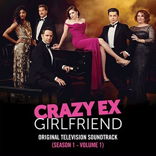 Crazy Ex-Girlfriend: Original Television Soundtrack (Season 1 - Volume 1) [Explicit]