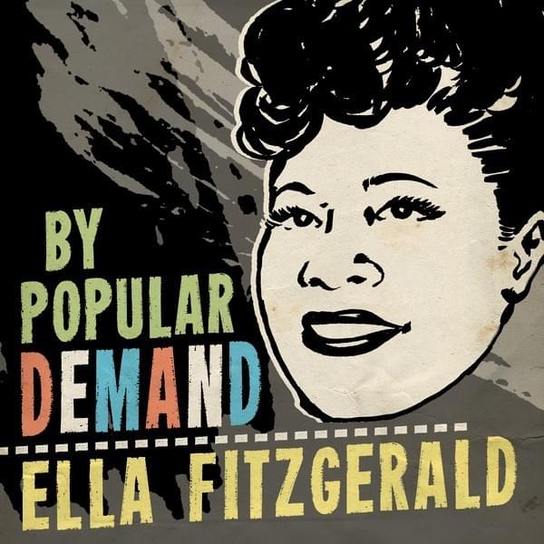 By Popular Demand: Ella Fitzgerald