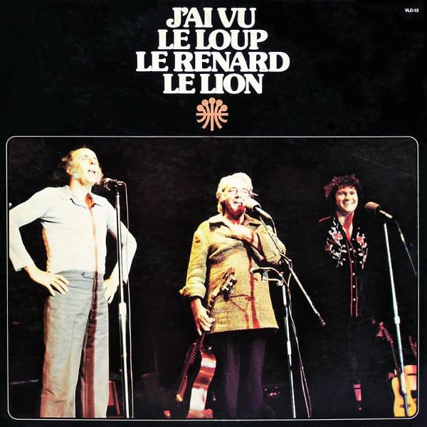 J’ai vu le loup, le renard, le lion