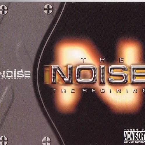 The Noise: The Beginning