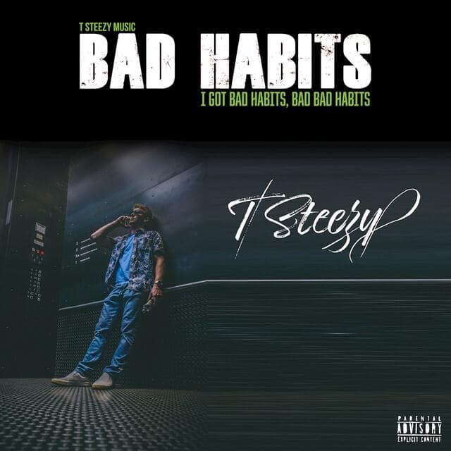 Album cover art for "Bad Habits" by T Steezy