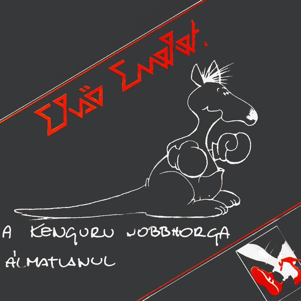 A kenguru jobbhorga / Álmatlanul (Single)