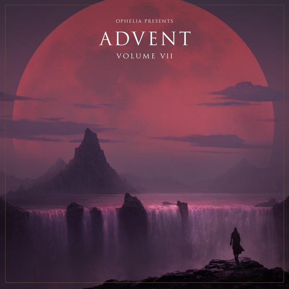 Ophelia Presents: Advent, Volume 7
