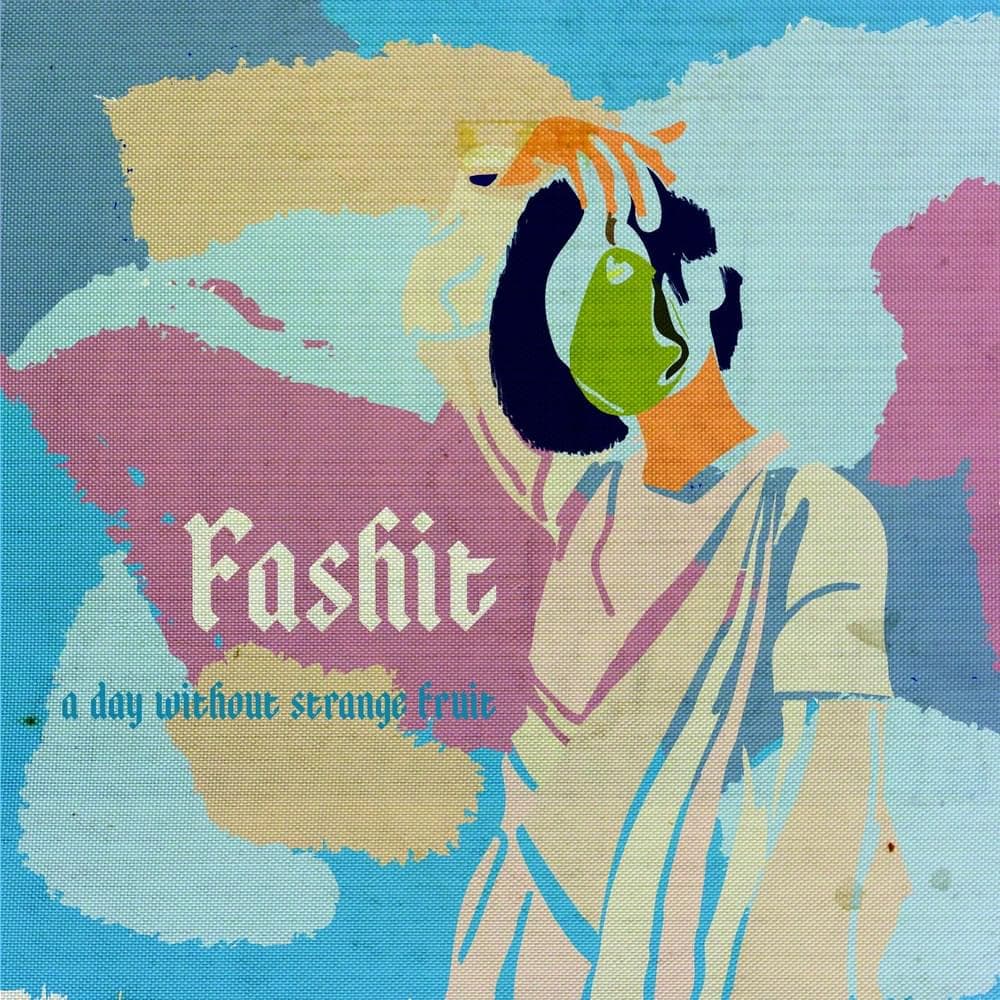 Album cover art for "Fashit" by A Day Without Love & Bartees Strange