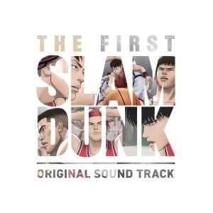 The First Slam Dunk (Original Soundtrack)