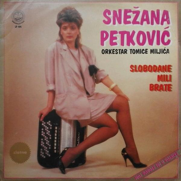 Slobodane, mili brate / Moj Radoje, idi u vojnike