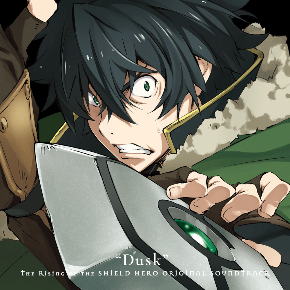 The Rising of the Shield Hero Original Soundtrack “Dusk”