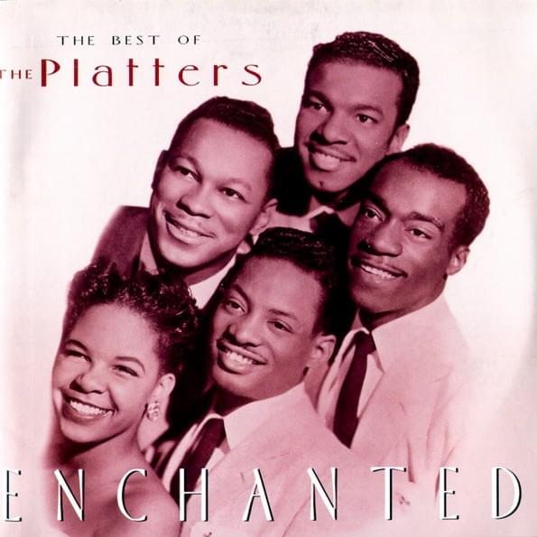 Enchanted: The Best of the Platters