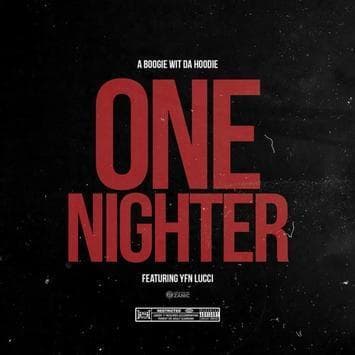 Album cover art for "One Nighter" by A Boogie wit da Hoodie & YFN Lucci