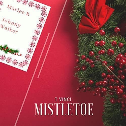 Album cover art for "Mistletoe" by T Vinci & Johnny Walker