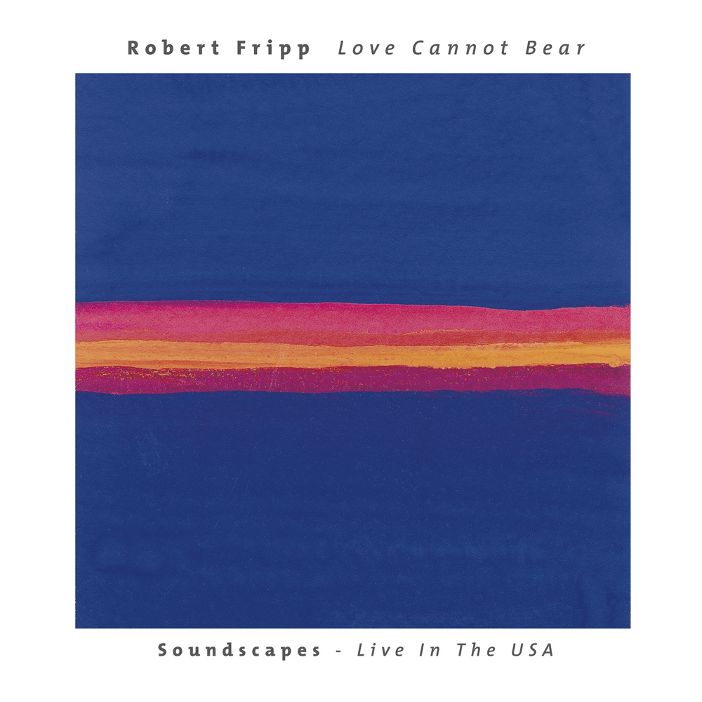 Love Cannot Bear (Soundscapes - Live in the USA)