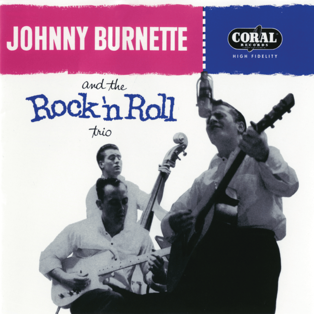 Johnny Burnette and The Rock ’N Roll Trio