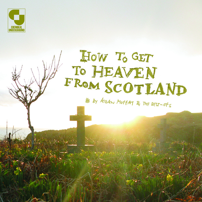 How to Get to Heaven From Scotland