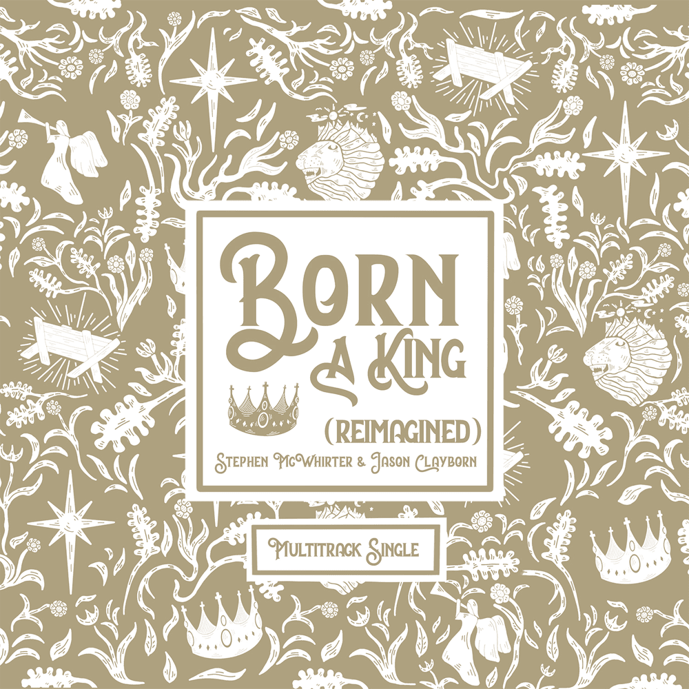 Born a King (Reimagined)
