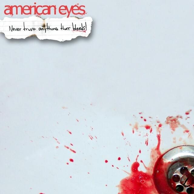 Never Trust Anything That Bleeds!