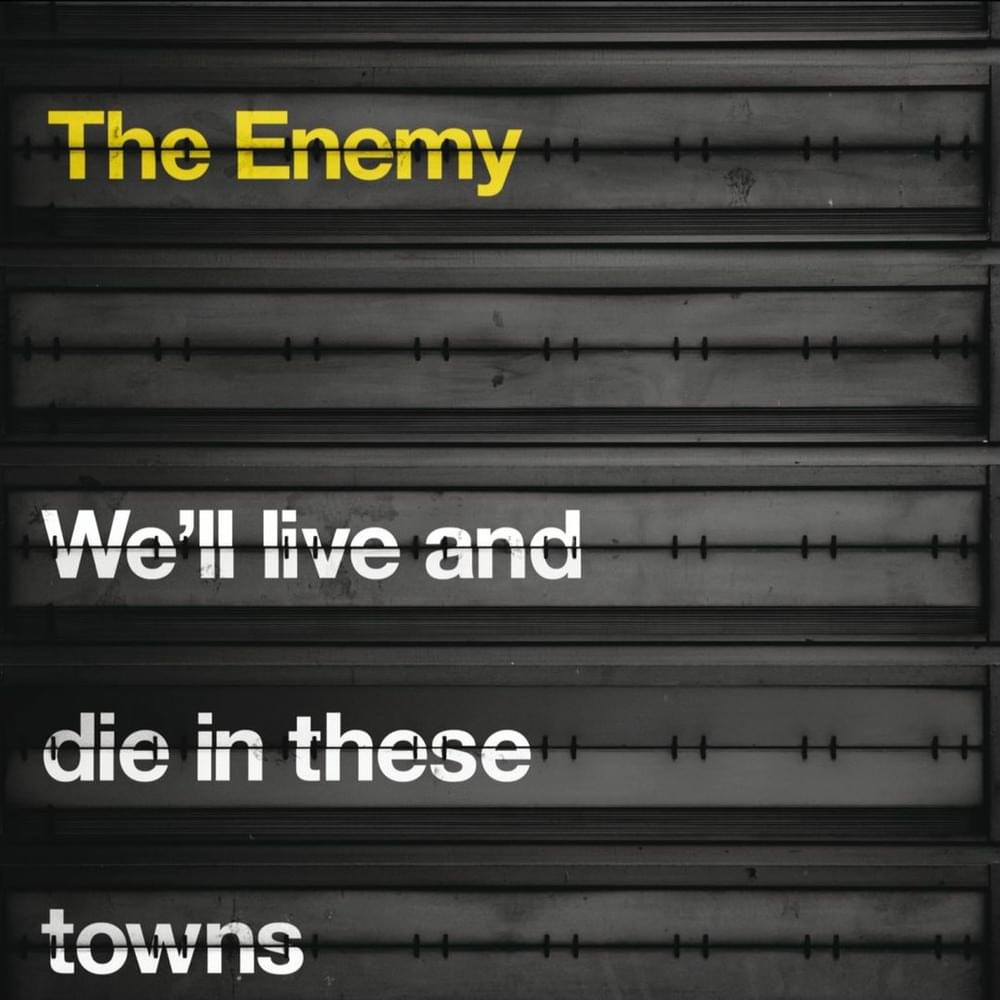 We’ll Live and Die In These Towns