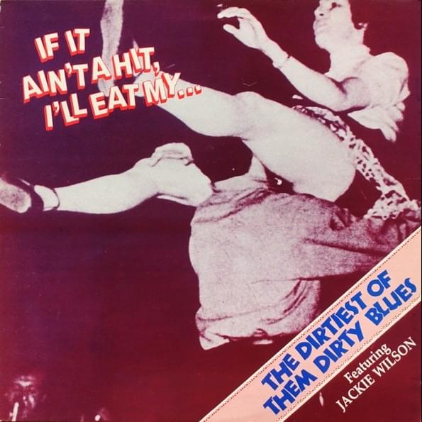 If It Ain’t A Hit, I’ll Eat My...Baby! (The Dirtiest Of Them Dirty Blues)