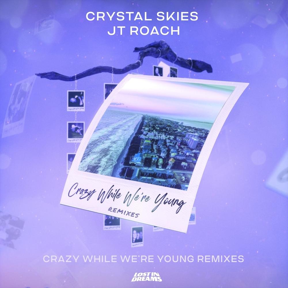 Crazy While We’re Young (Remixes)