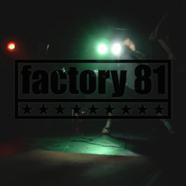 Factory 81 (Lost Demos)