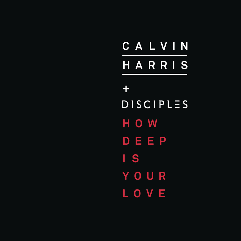 Album cover art for "How Deep Is Your Love" by Calvin Harris