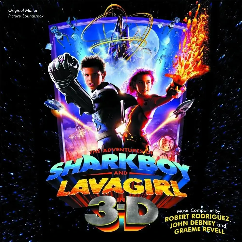 Original Motion Picture Soundtrack: The Adventures of Sharkboy and Lavagirl in 3-D