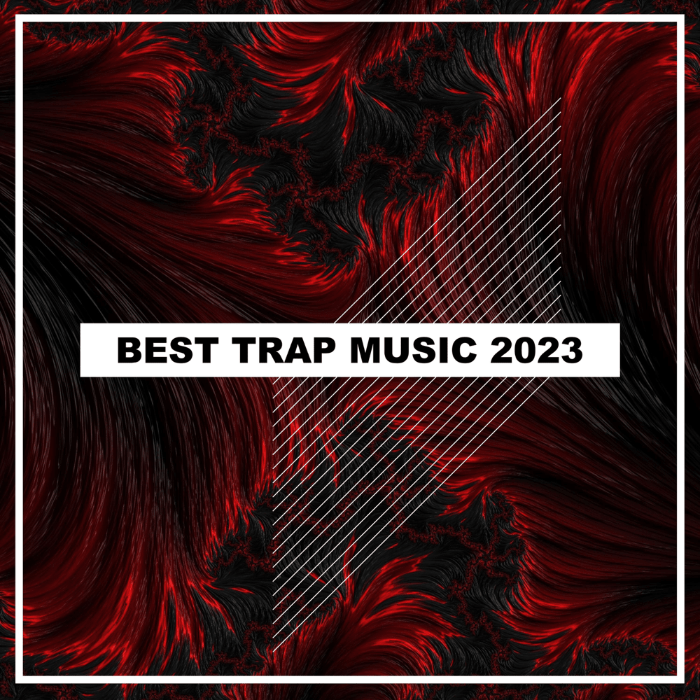 Best Trap Music 2023