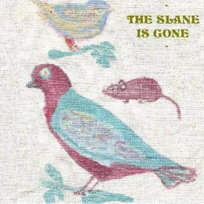 The Slane Is Gone