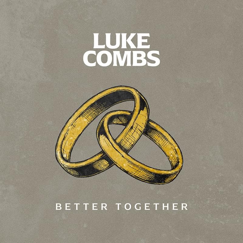 Album cover art for "Better Together" by Luke Combs