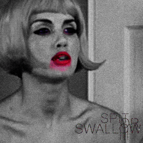 Spit or Swallow III