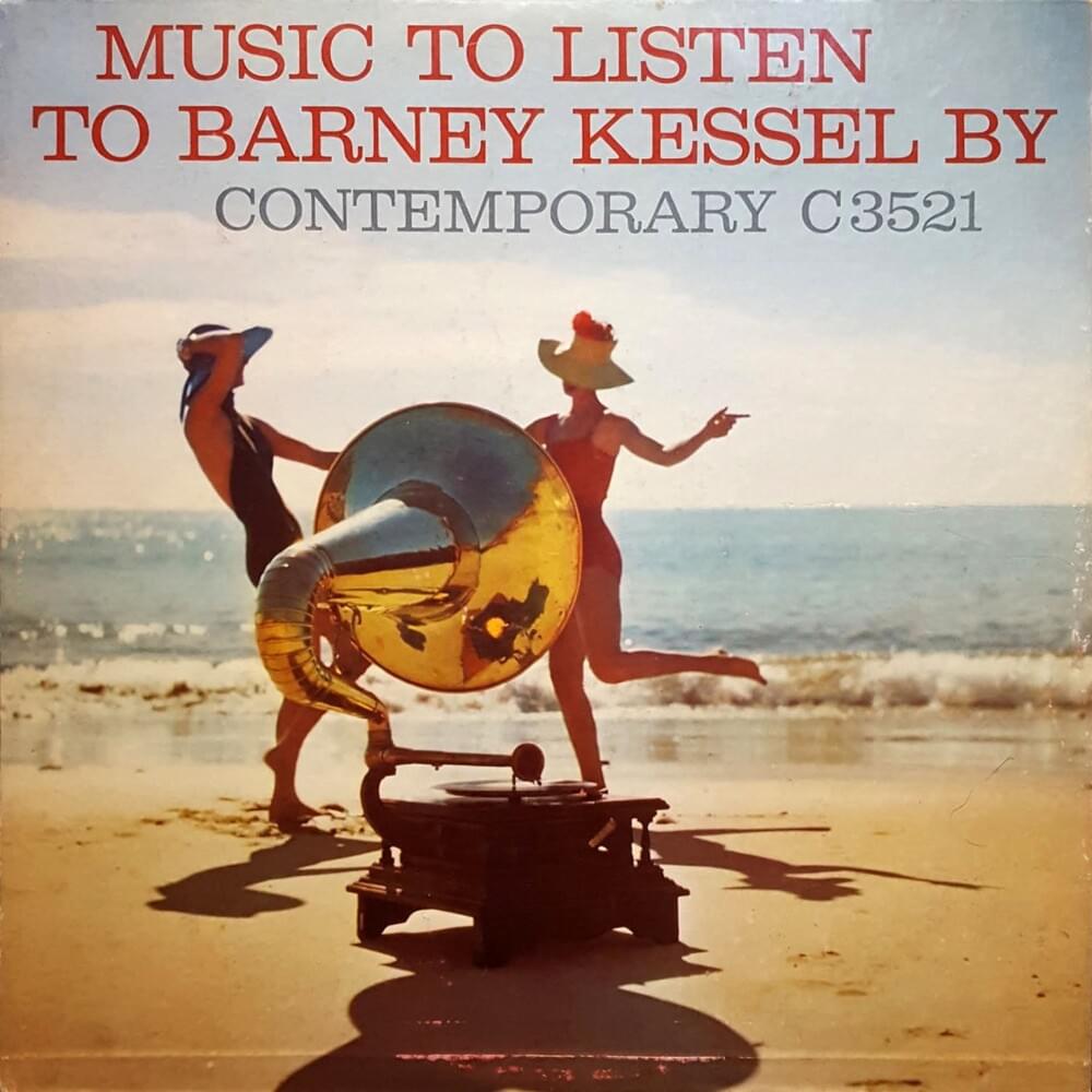 Music to Listen to Barney Kessel By