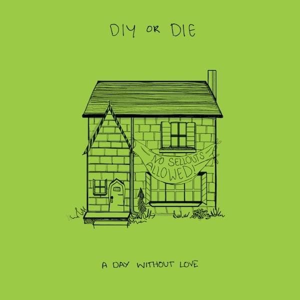 Album cover art for "DIY or DIE" by A Day Without Love